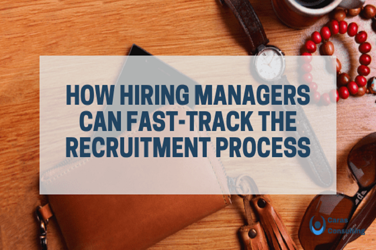 How Hiring Managers Can Fast-Track the Recruitment Process