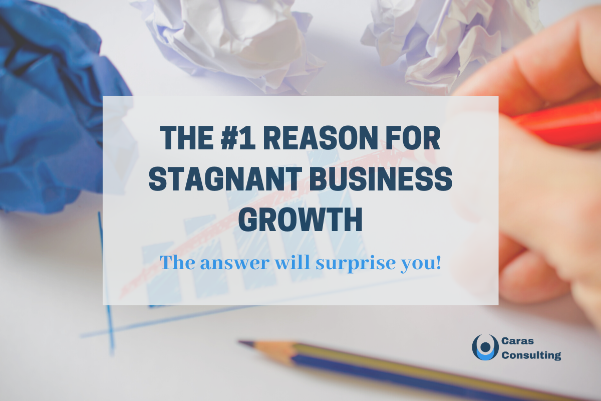 The #1 Reason for Stagnant Business Growth